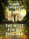 The most fun we ever had : a novel
